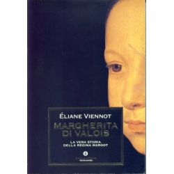 Eliane Viennot  - Margherita di Valois